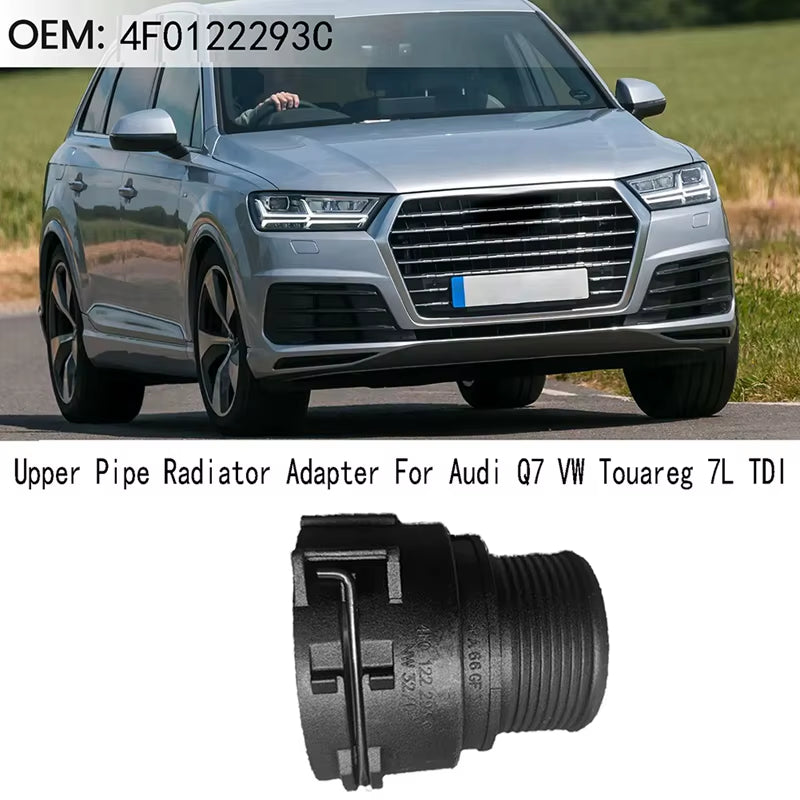 New Car Cooling Water Hose Connector Upper Pipe Radiator Adapter for Q7 VW Touareg 7L TDI 4F0122293C